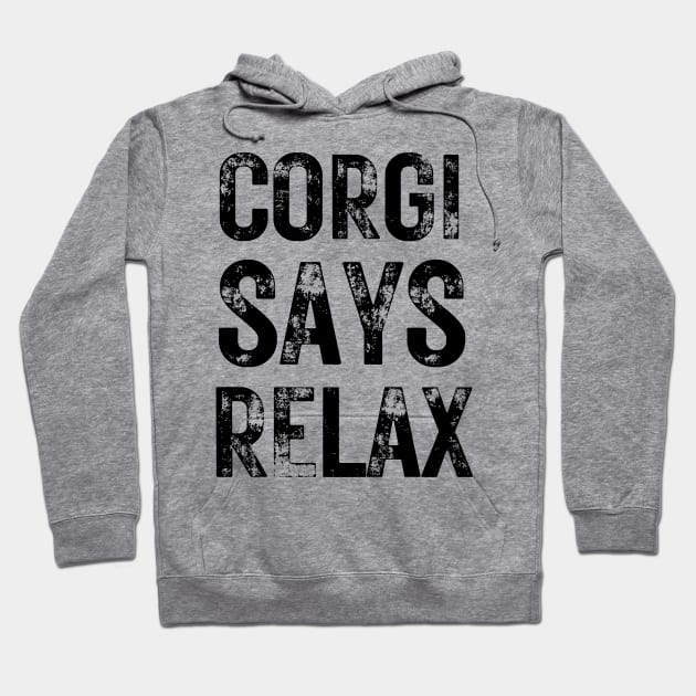 Corgi says relax 80s Hoodie by WearablePSA